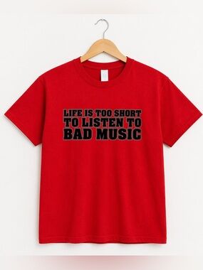 Life Is Too Short To Listen To Bad Music Youth Graphic T-Shirt Red Size S